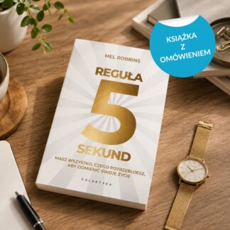 "Reguła 5 sekund" Mel Robbins