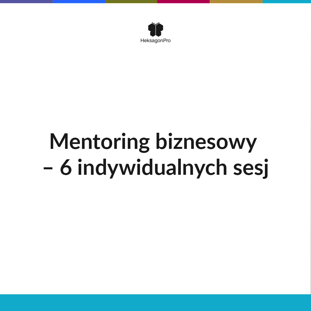 Mentoring biznesowy – 6 indywidualnych sesji