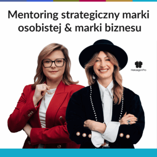 Mentoring strategiczny marki osobistej & marki biznesu