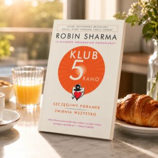 "Klub 5 rano. Szczęśliwy poranek zmienia wszystko" Sharma Robin