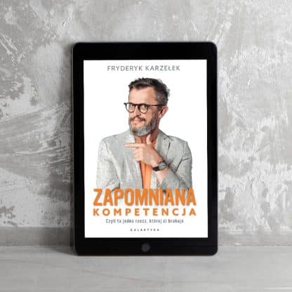 E-book “Zapomniana kompetencja” Fryderyk Karzełek