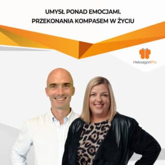 Umysł ponad emocjami. Przekonania kompasem w życiu