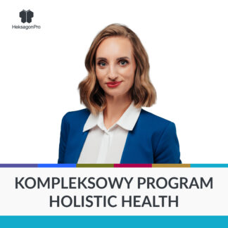 Kompleksowy program - Holistic Health