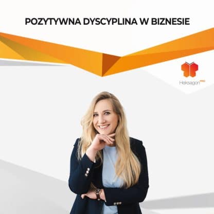 Empowering People in the Workplace | Pozytywna Dyscyplina w biznesie