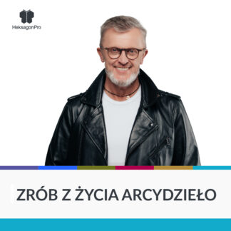 Zrób z życia Arcydzieło!