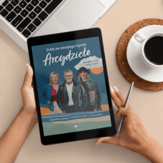 E-book „Zrób ze swojego życia Arcydzieło. Inspirujące rozmowy o sensie istnienia” - Fryderyk Karzełek, Magdalena Daniłoś, Anna Oszajca