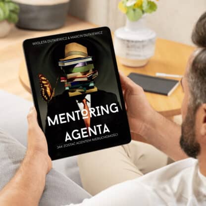 E-book “Mentoring agenta. Jak zostać agentem nieruchomości” - Wioleta & Marcin Dutkiewicz