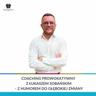 Coaching prowokatywny – z humorem do głębokiej zmiany