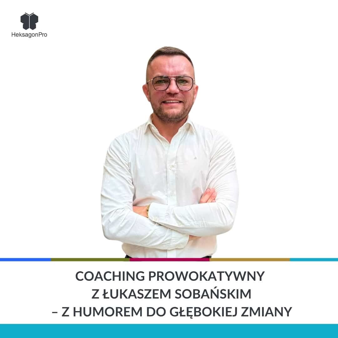 Coaching prowokatywny – z humorem do głębokiej zmiany